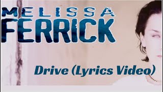 Video thumbnail of "Melissa Ferrick - Drive (Lyrics Video)"