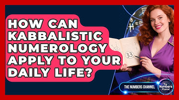 How Can Kabbalistic Numerology Apply To Your Daily Life? - The Numbers Channel