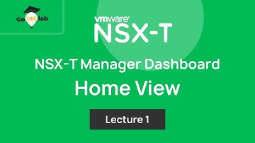 Lecture 1. Introduction to VMware NSX-T Manager: Step by Step Tutorial