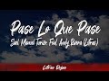 Sael, Manuel Turizo, Feid, Andy Rivera - Pase Lo Que Pase (Lyrics/Letra) | Letras Rojas