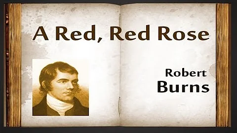 A Red, Red Rose by Robert Burns - Poetry Reading