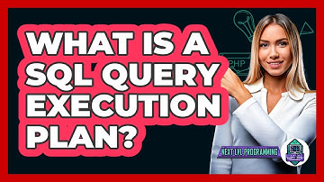 What Is A SQL Query Execution Plan? - Next LVL Programming