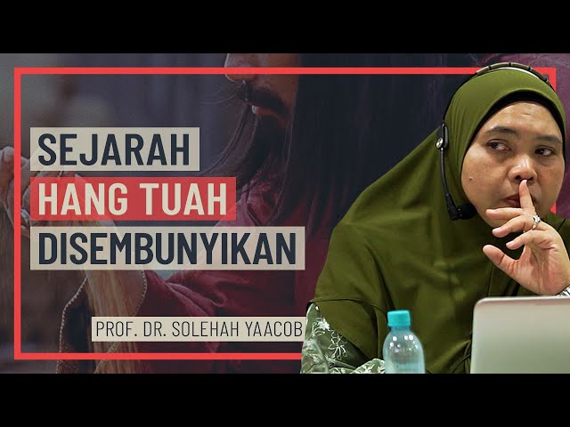 Prof Dr Solehah Yaacob - Sejarah Hang Tuah Disembunyikan class=