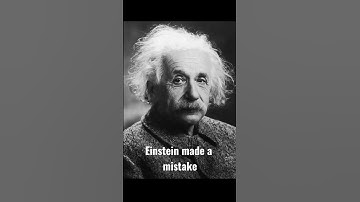 Einstein made a mistake ￼