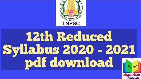 TN 12th std reduced syllabus 2020-2021 pdf download|Class 12 reduced portion|Super brain mathematics