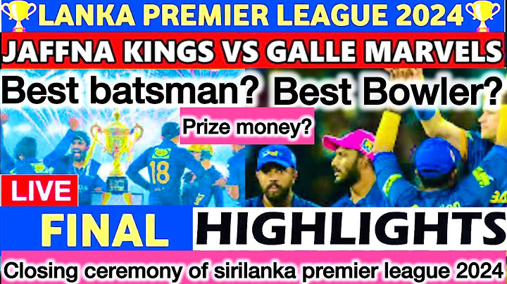 Lanka premier league prize ceremony| big final  |full highlights jaffna kings vs galle marvels l