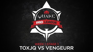 toxjq vs Vengeurr - Quake Pro League - Stage 1 Week 1