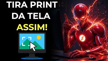 Como Tirar Print no PC ou Notebook – O Jeito Mais Simples