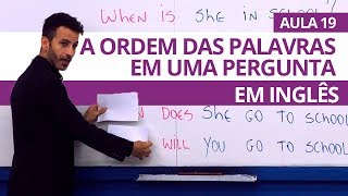 A ORDEM DAS PALAVRAS EM UMA PERGUNTA EM INGLÊS - AULA 19 PROFESSOR KENNY