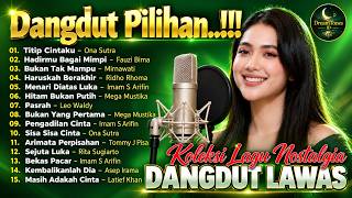Download lagu 🔥 DANGDUT LAWAS PALING DICARI | Dangdut Nostalgia 80/90an Terpopuler Sepanjang Masa