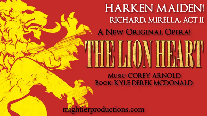 The Lion Heart - Harken Maiden and Behold!