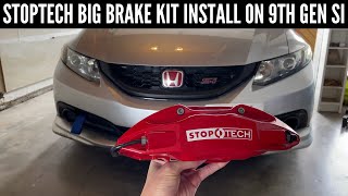 StopTech Excelerate TSX Big Brake Kit Install On 9th Gen Honda Civic Si  FITMENT IS PERFECT!