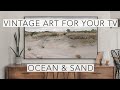 Ocean and sand  turn your tv into art  vintage art slideshow for your tv  1hr of 4k paintings