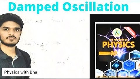 Damped oscillation 10.5|10 class physics|General properties of waves|Sindh board|Physics with bhai