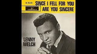 LENNY WELCH  &quot;ARE YOU SINCERE&quot;