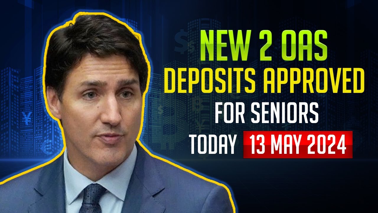 Cra announces seniors today may 13th seniors in canada will get two