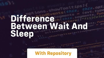 difference between wait and sleep