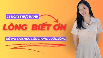 Ngày 7  Thoát Khỏi Cánh Không Tích Cực   28 Ngày Thực Hành Lòng Biết Ơn Để Đạt Được Mọi Mục Tiêu