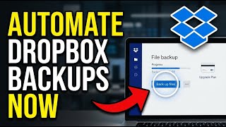 How to Automate File Backups with Dropbox - Step By Step