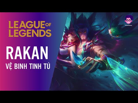 RAKAN VỆ BINH TINH TÚ | LIÊN MINH HUYỀN THOẠI