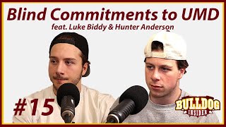 Freshmen Anderson Bibby Made Blind Commitments to UMD Bulldog Insider Podcast S8 E15