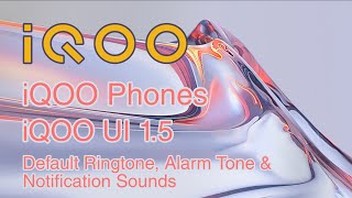 iQOO Phones - iQOO UI 1.5 Default Default Ringtone, Alarm Tone &amp; Notification Sounds