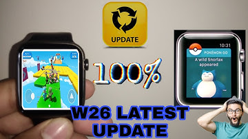 w26 smart watch latest update// w26 new app launched/w26 smartwatch bugs fixed//w26 android watch os