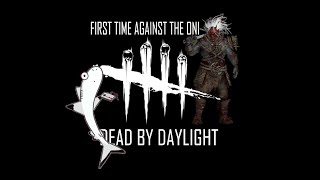 Playing Against The Oni - Dead By Daylight w/ AnB Gaming