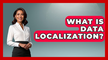 What Is Data Localization? - International Policy Zone