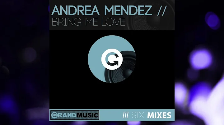 Andrea Mendez - Bring Me Love (Classic Frankie Mix)