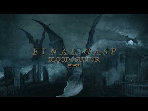 FINAL GASP - Blood and Sulfur (Official Audio)