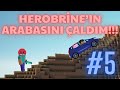 Herobrine 5.Bölüm Herobrine'ın arabasını çaldım!
