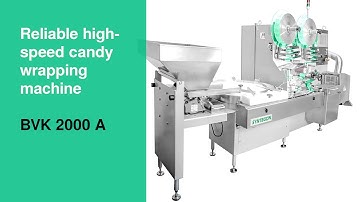 BVK 2000 A: Reliable high- speed candy  wrapping  machine