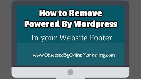 How do I get rid of  proudly powered by wordpress  on a WP theme | obsessed by online marketing