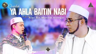 Qosidah Ya Ahla Baitin Nabi - Habib Alwi Bin Muhdor Assegaf #Live In Nurul Musthofa, 23 Juli 2022