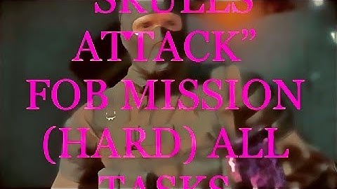 Skulls Attack FOB Event (HARD) all tasks