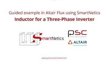 Guided example in Altair Flux using SmartNetics - Inductor for a Three-Phase Inverter