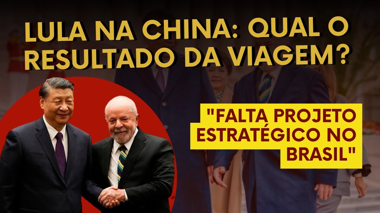 Lula na China: qual o resultado da viagem?