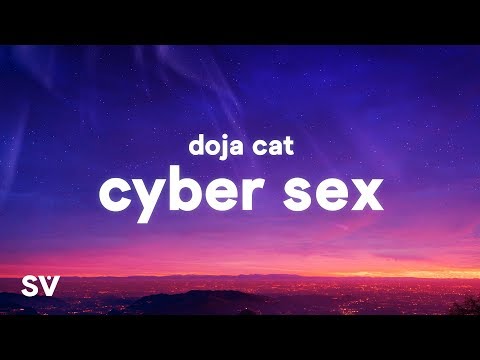 Doja Cat – Cyber Sex (Lyrics) – Oh what a time to be alive
