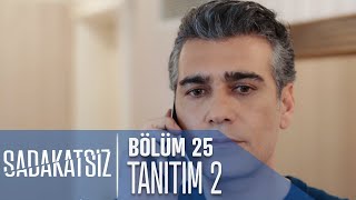 Sadakatsiz 25. Bölüm 2. Tanıtımı