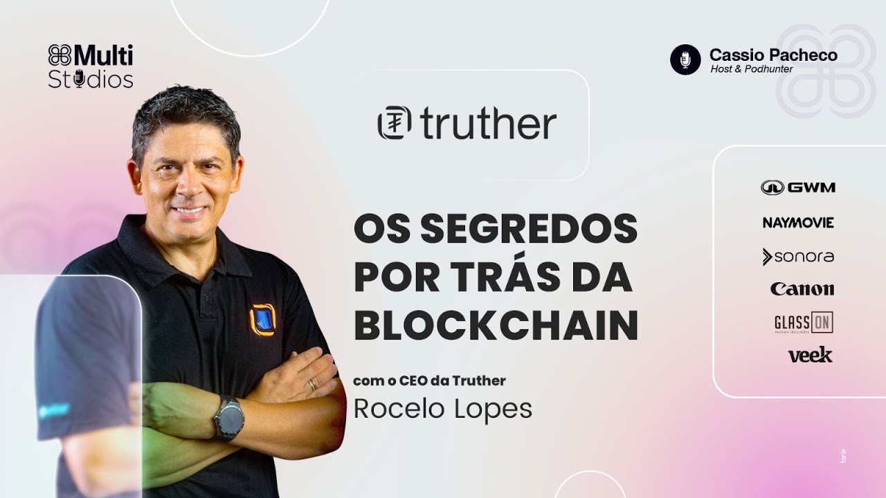 🎙️OS SEGREDOS POR TRÁS DA BLOCKCHAIN | ROCELO LOPES, CEO DA TRUTHER |  BUSINESS BY CÁSSIO PACHECO #15