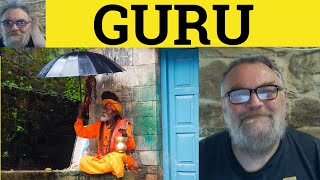 🔵 Guru Meaning - Guru Examples - Guru Definition - Hindi in English - Guru