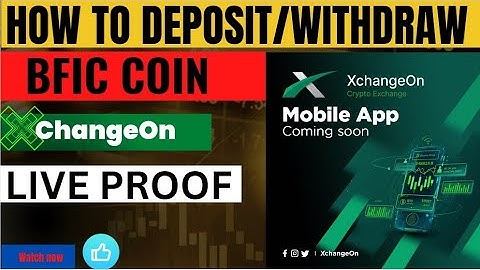 How To Deposit & Withdrawal BFIC COIN In XCHANGEON #xchangeon