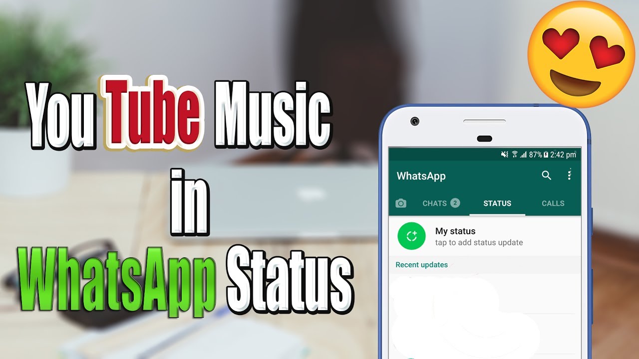 How to Put YouTube MUSIC in WhatsApp Status | New WhatsApp ...