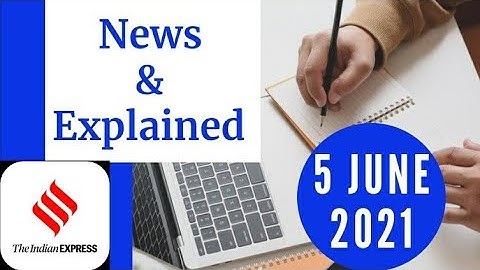 5th June 2021 | Gargi Classes News & Explained Analysis