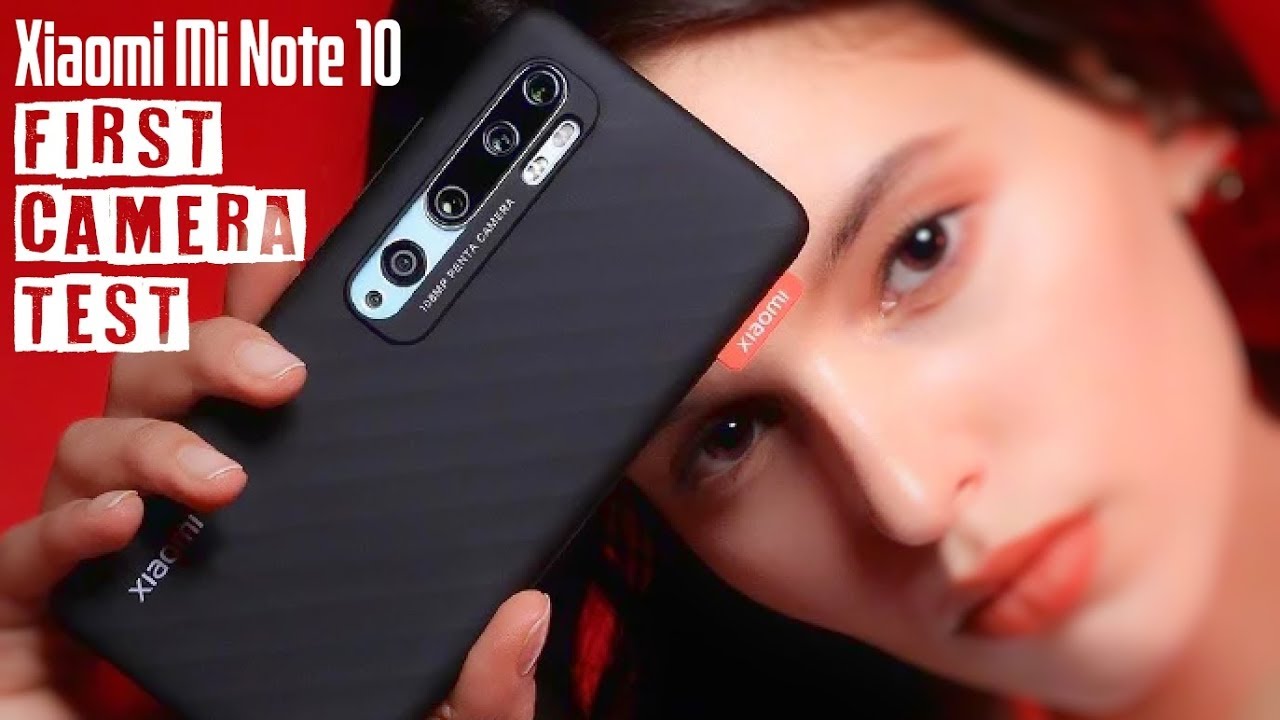 Xiaomi Mi Note 10 (Mi CC9 Pro) First Camera Test and Photo Samples