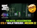 GTA 5 Mission #22 The Hotel Assassination| PC Gameplay | 1080 HD 60FPS #gta5   #gameplay