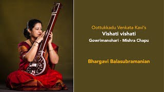 Vishati vishati - Gowrimanohari - Mishra Chapu | Bhargavi Balasubramanian
