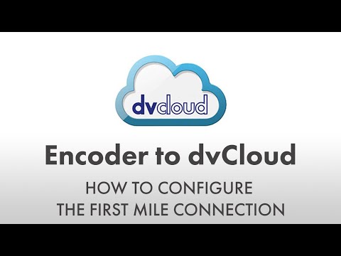 How to Send Video from an Encoder to dvCloud (