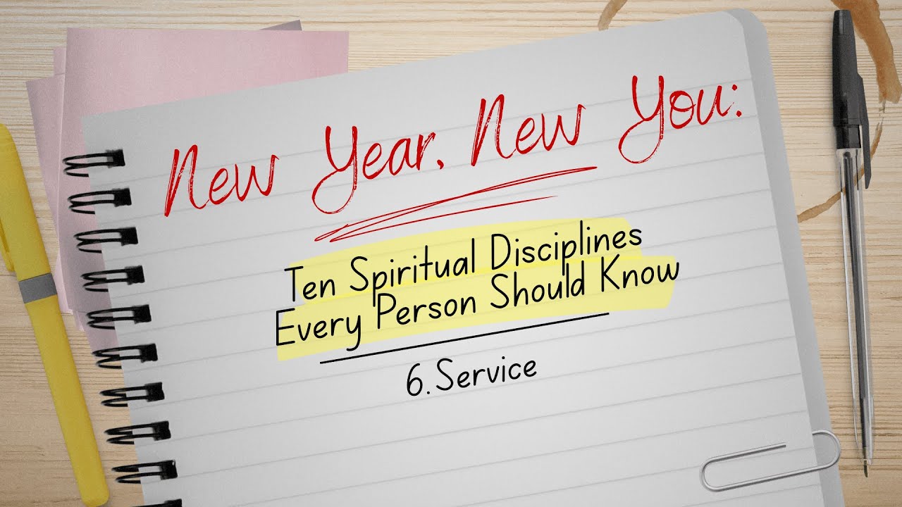 Service | New Year, New You (Spiritual Discipline Series)
